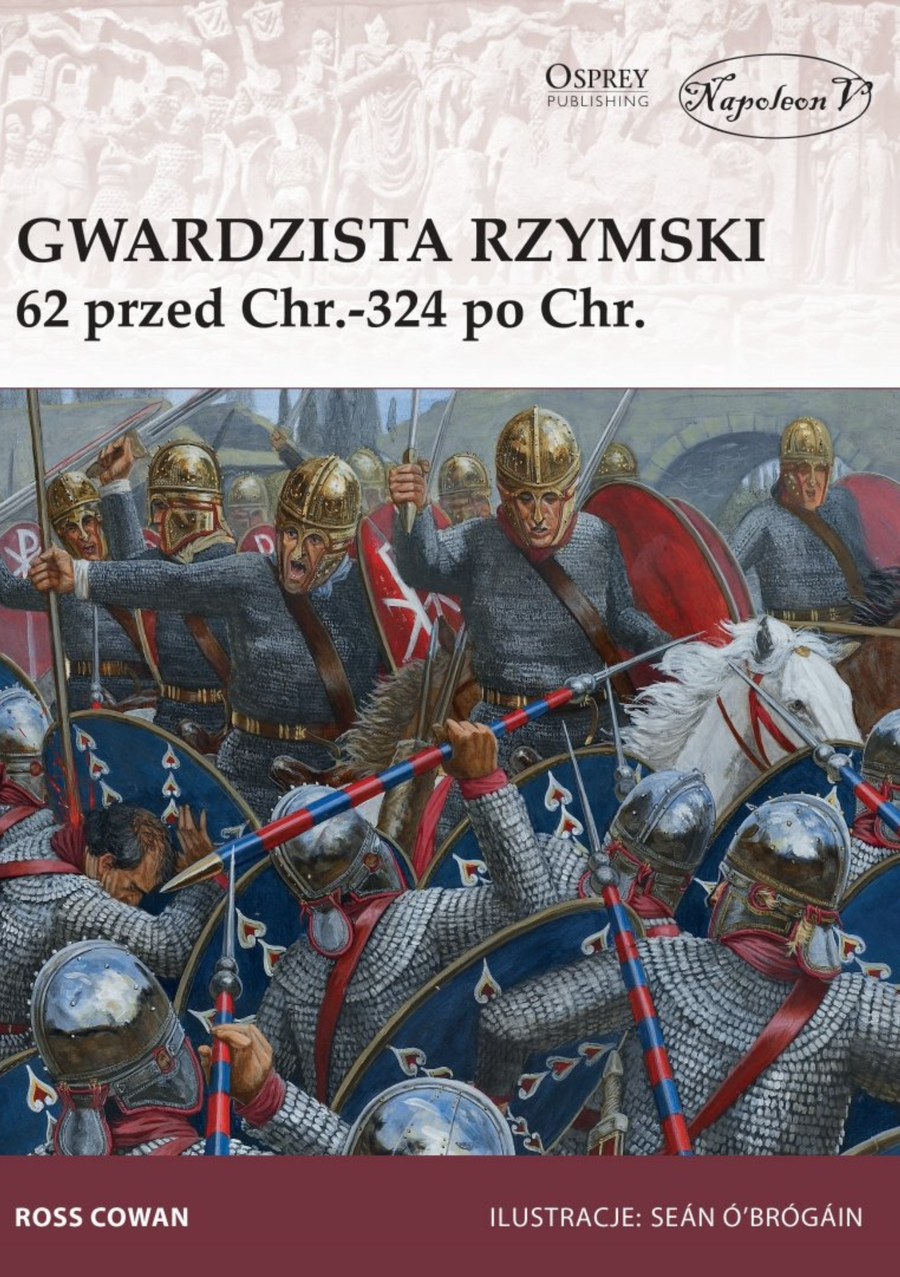 Okładka książki „Gwardzista Rzymski 62 przed Chr. – 324 po Chr.”